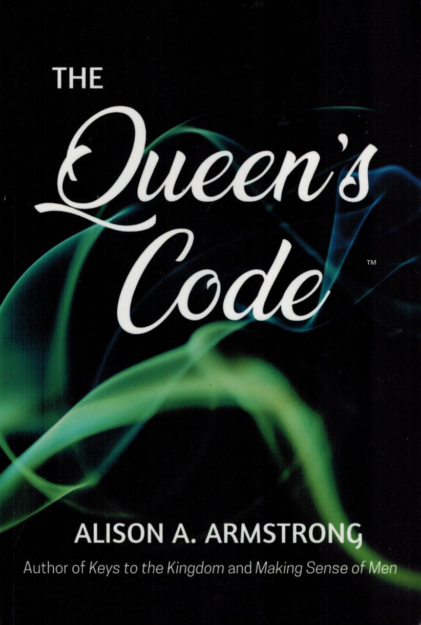 Alison A. Armstrong - The Queen_s Code