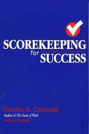 Charles A. Coonradt - Scorekeeping for Success