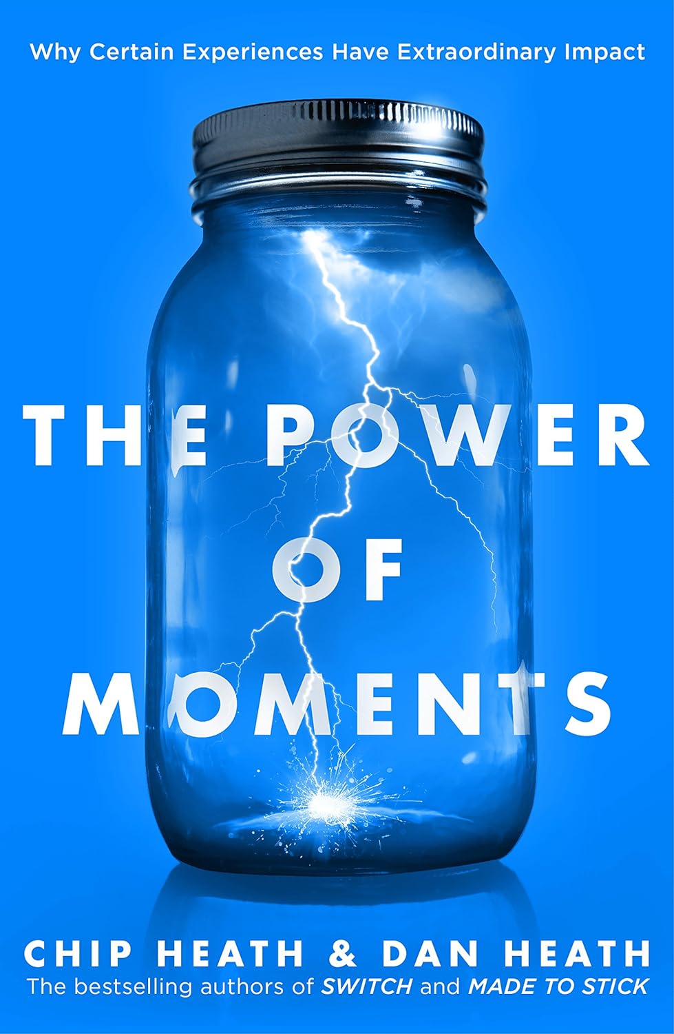 Chip Heath _ Dan Heath - The Power of Moments