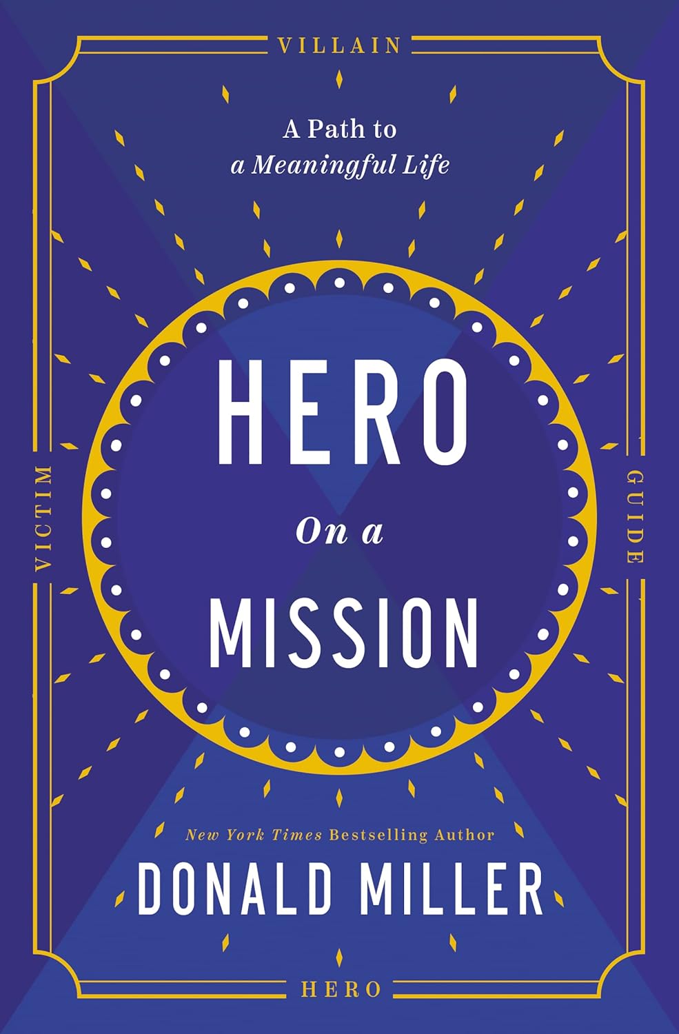 Donald Miller - Hero on a Mission