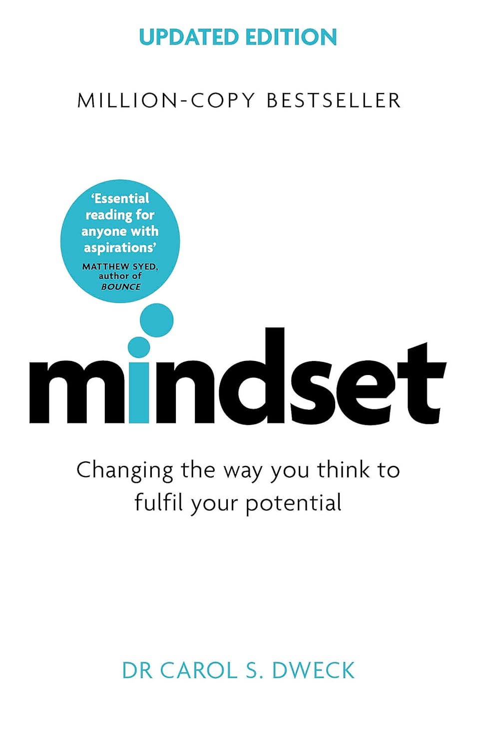 Dr. Carol S. Dweck - Mindset - Updated Edition. Changing The Way You think To Fulfil Your Potential