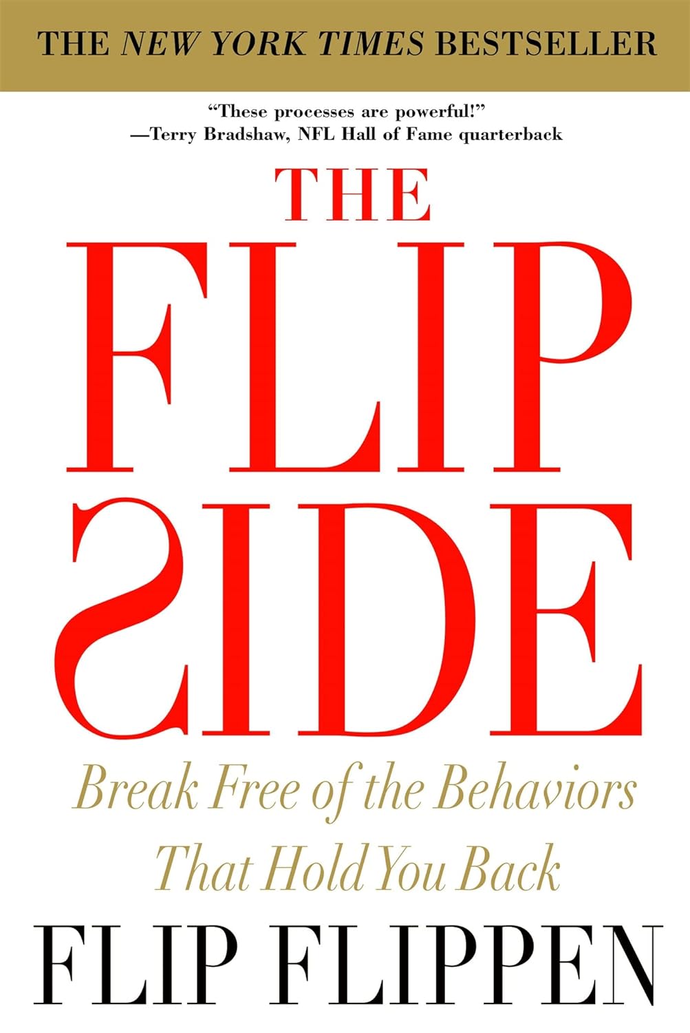 Flip Flippen - The Flip Side. Break Free of the Behaviors That Hold You Back