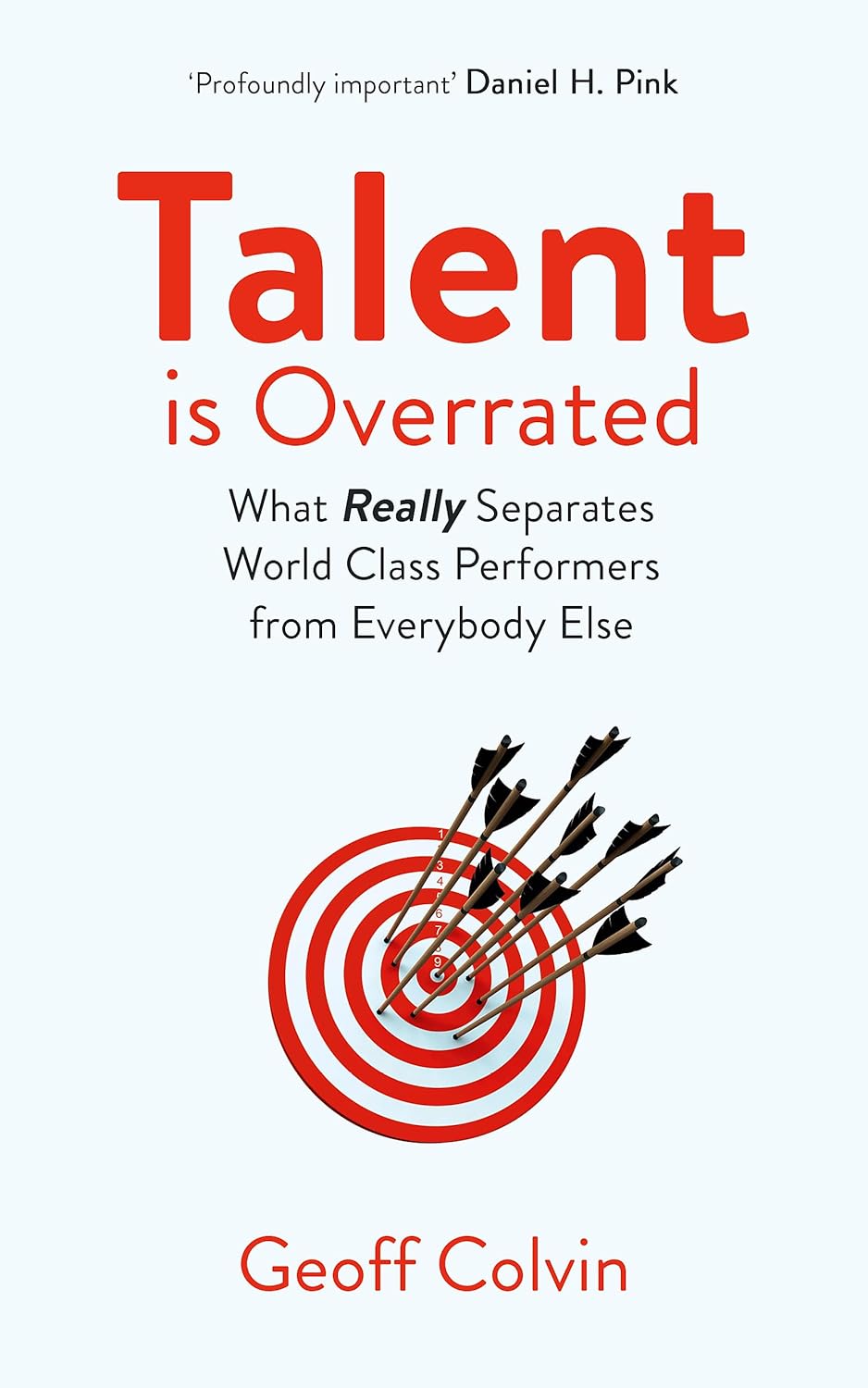 Geoff Colvin - Talent is Overrated 2nd Edition. What Really Separates World-Class Performers from Everybody Else
