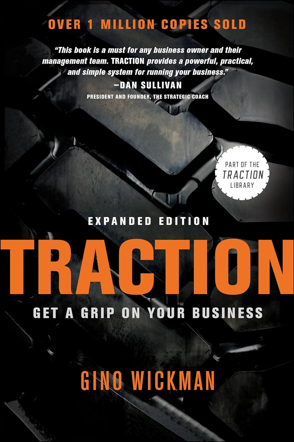Gino Wickman - Traction. Get a Grip on Your Business