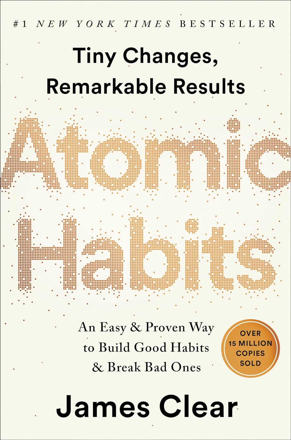 James Clear - Atomic Habits. An Easy _ Proven Way to Build Good Habits _ Break Bad Ones