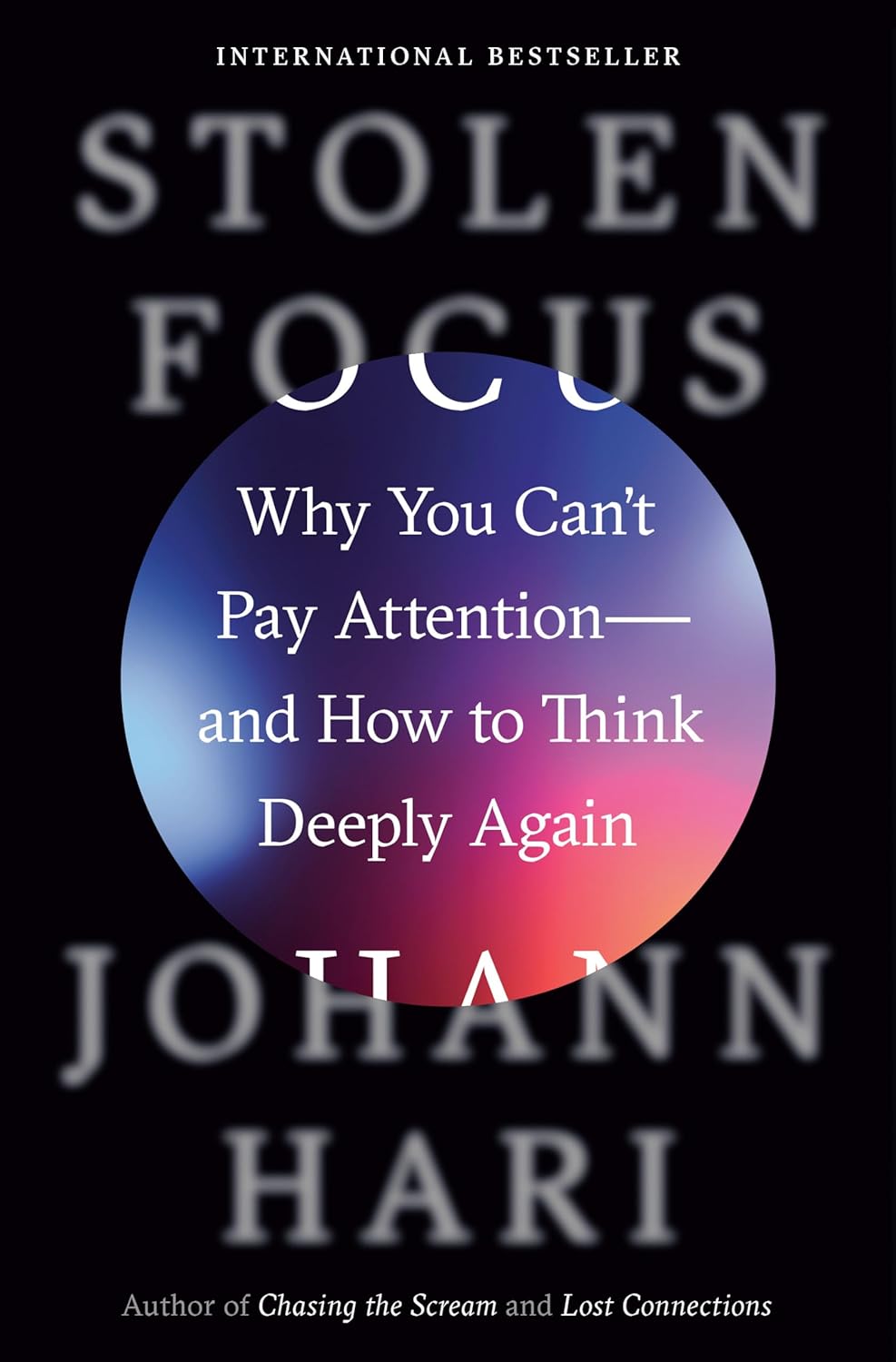 Johann Hari - Stolen Focus. Why You Can_t Pay Attention--and How to Think Deeply Again