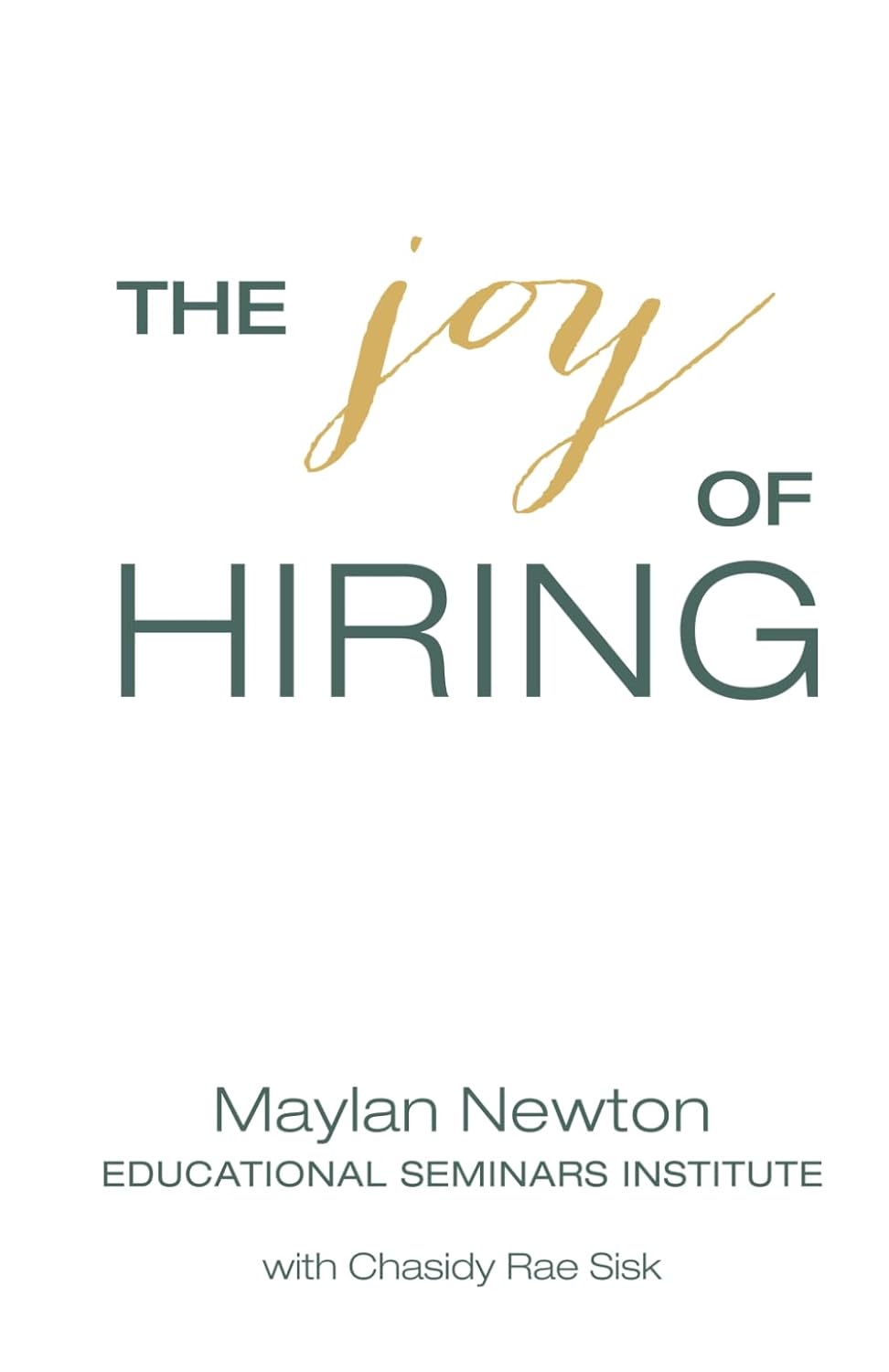 Maylan Newton - The Joy of Hiring