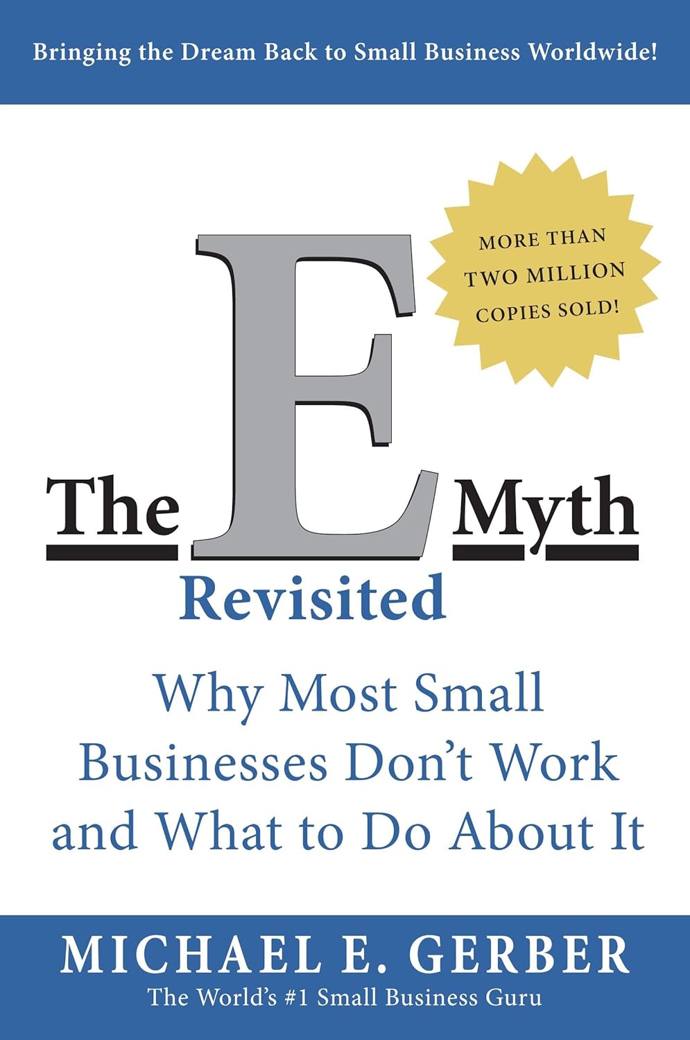Michale E. Gerber - The E-Myth Revisited - Why Most Small Businesses Don_t Work and What to Do About It